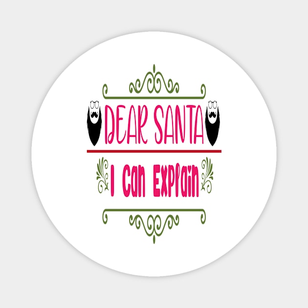 Dear Santa I Can Explain - Funny Christmas Design Magnet by Designerabhijit